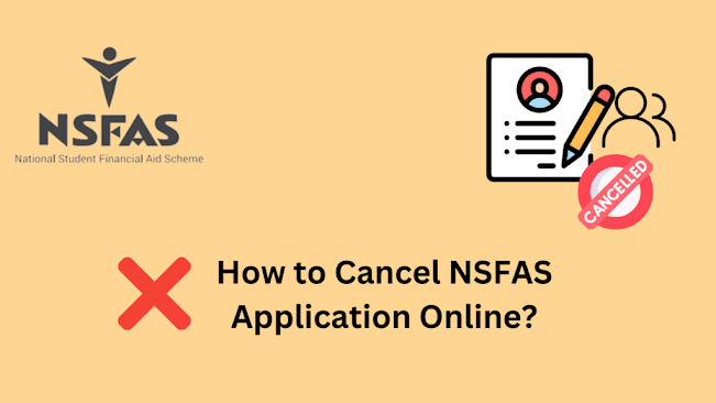 How to Cancel Your NSFAS Application Online?