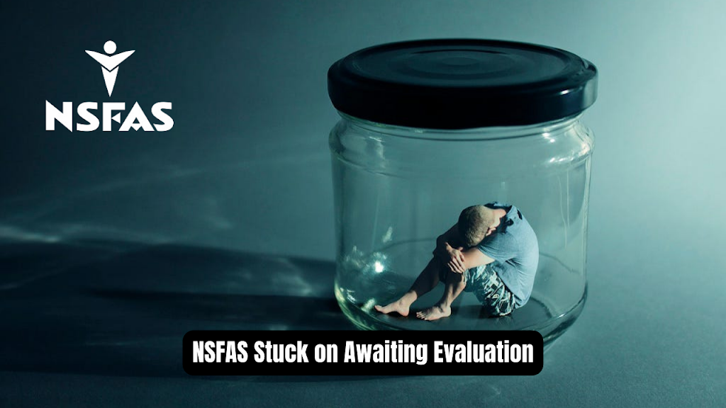 What Does ‘Awaiting Evaluation’ Mean in NSFAS?